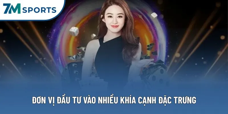Đơn vị đầu tư vào nhiều khía cạnh đặc trưng Đơn vị đầu tư vào nhiều khía cạnh đặc trưng