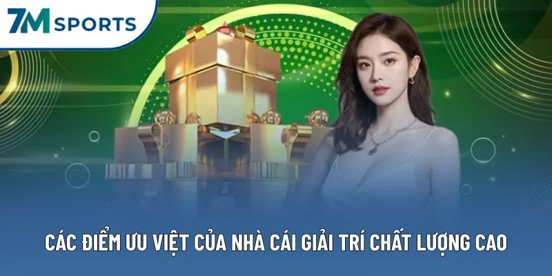 Các điểm ưu việt của nhà cái giải trí chất lượng cao Các điểm ưu việt của nhà cái giải trí chất lượng cao