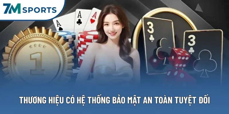 Thương hiệu có hệ thống bảo mật an toàn tuyệt đối Thương hiệu có hệ thống bảo mật an toàn tuyệt đối