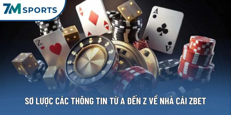 Sơ lược các thông tin từ A đến Z về nhà cái ZBET Sơ lược các thông tin từ A đến Z về nhà cái ZBET